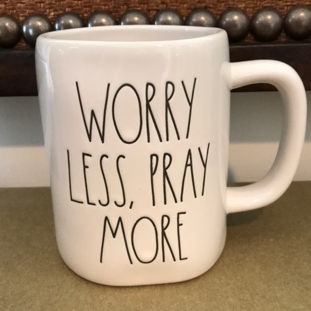 Rae Dunn - 3/$48 - ‘Worry Less - Pray More’ ceramic mug. NWT. Firm!